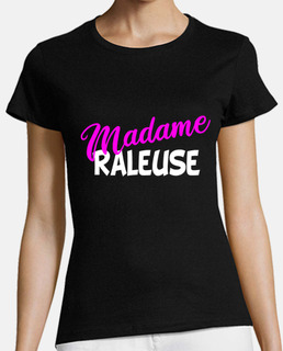 Madame râleuse - Tee shirt humour et dr