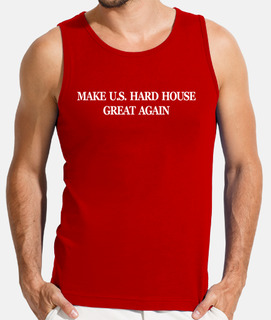 Make U.S. Hard House Great Again White