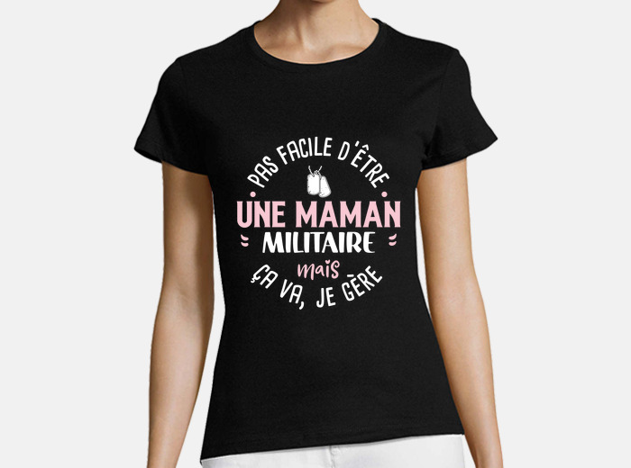 Tee shirt maman militaire soldat arm e tostadora