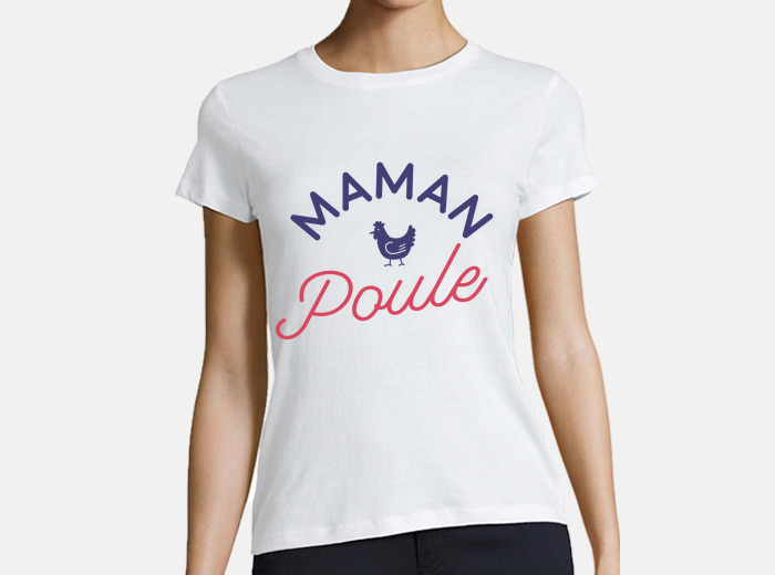 Tee shirt maman poule tostadora