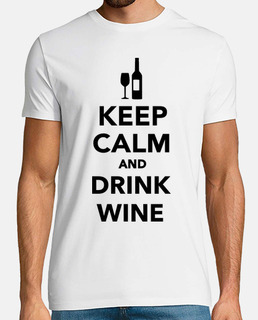 mantén la calma y bebe vino