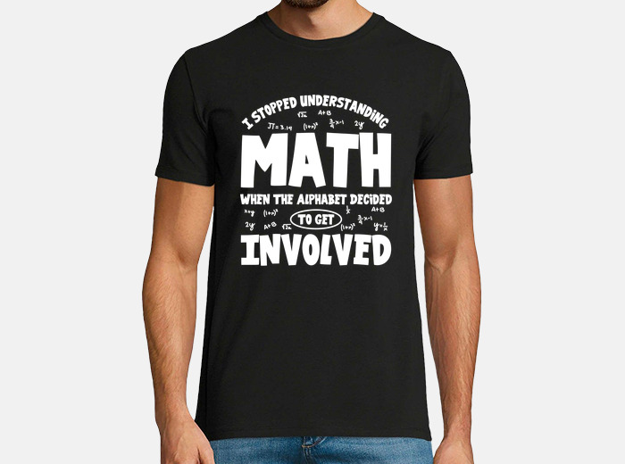 Math mathematics formula funny quotes t-shirt | tostadora Math mathematics formula funny quotes t-shirt | tostadora