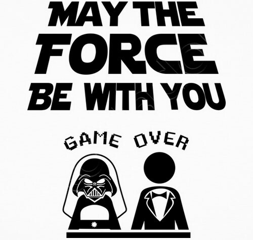 May The Force Be With You Bachelor Party Boyfriend T