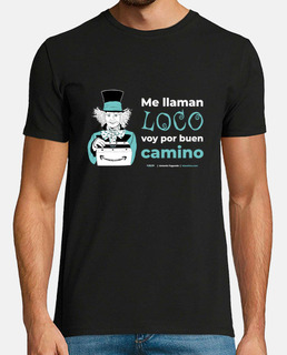 Me llaman loco voy por buen camino