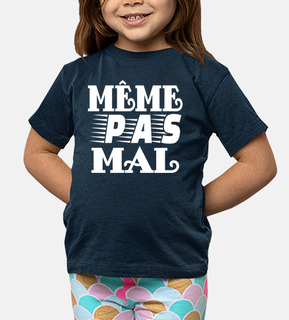 même pas mal