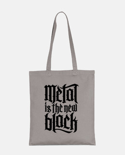 Metal is the new black No.3 (negro)