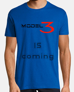model 3 is coming