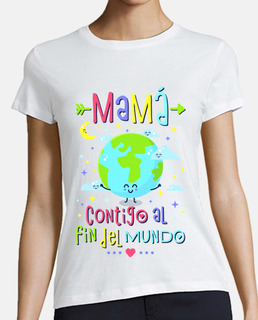 mom with you at the end of the world