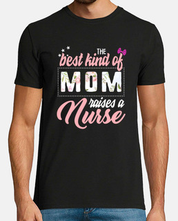 Mothers Day The Best Kind of Mom Raises Nurse Perfect Daughter Medical Job Hospital Floral Flowers L