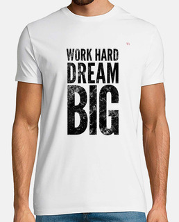 motivacion - work hard, dream big