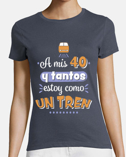 my 40s i'm like a train