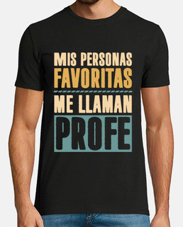 my favorite people call me a teacher