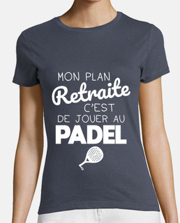 my retirement plan playing padel