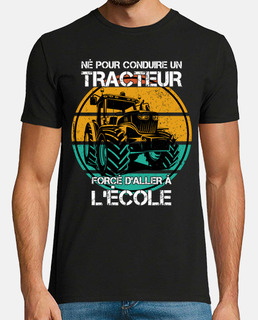 Né pour conduire un tracteur