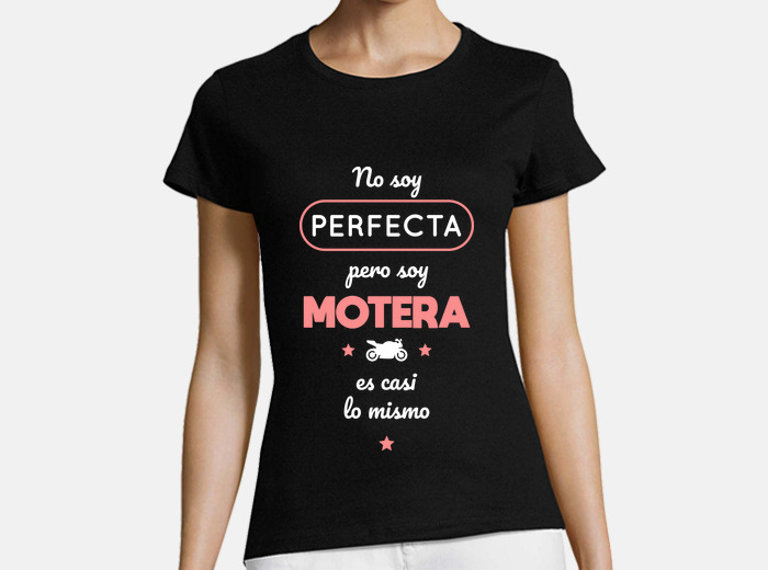 Camiseta no soy perfecta pero soy motera laTostadora