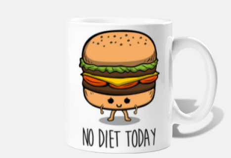 No diet today