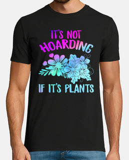 no es acaparamiento si sus plantas camisa planta dama camiseta planta mamá plantas de interior tee r