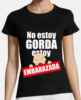 No estoy GORDA, estoy EMBARAZADA