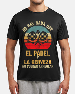No hay Nada que El Pádel y la Cerveza