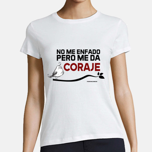 Camiseta no me enfado pero me da coraje | laTostadora