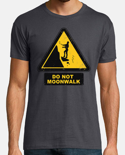 no moonwalk!