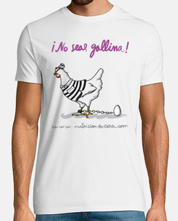¡No seas gallina!