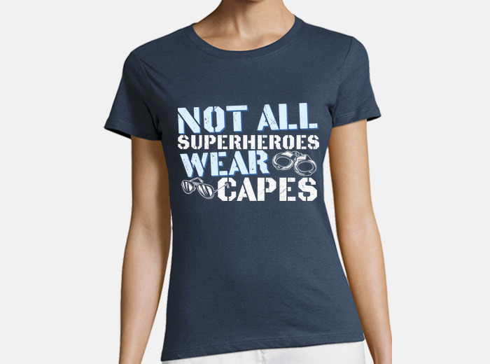 Not all superheros wear capes shirt on sale