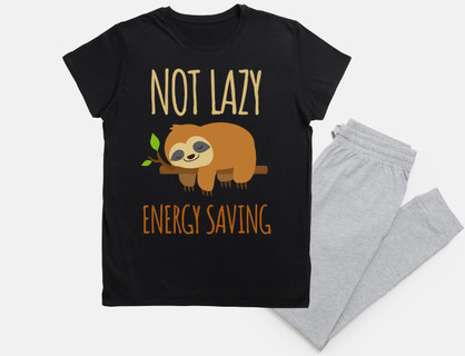 Not Lazy Energy Saving Funny Lazy Sloth