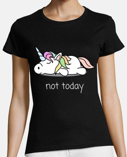 Not Today Unicorn Not Today Saying