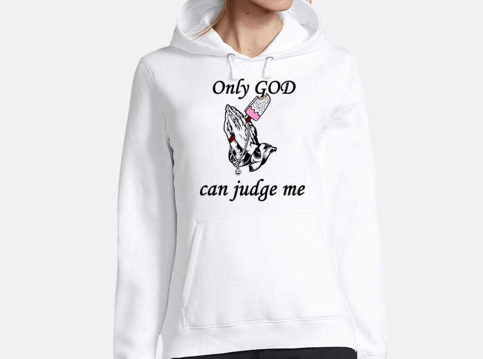 Only god can judge hotsell me sweater