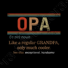 Opa Definition T Shirt - Father's Day Present Gift Tee
