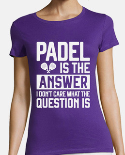 padel is the answer padel player gift