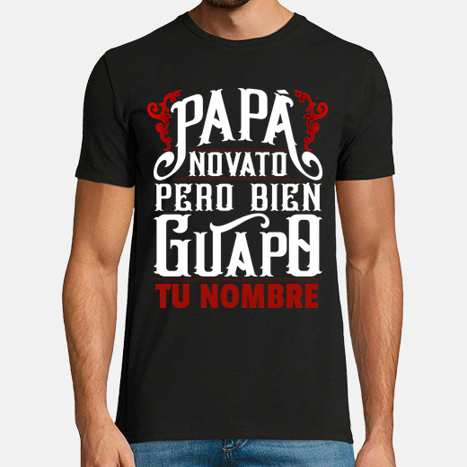 Mejor Papa Del Mundo Camiseta 'Papá Novato Pero Guapo' Regalo