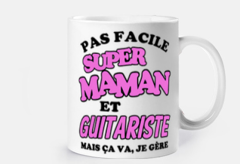 Pas facile super maman et guitariste
