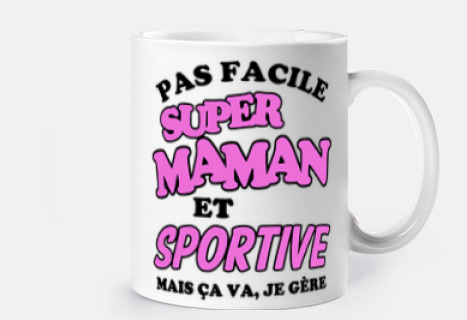 Pas facile super maman et sportive