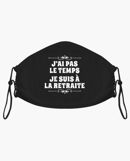 Masque Pas Le Temps Je Suis Retraite Humour Tostadora