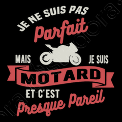 T Shirt Pas parfait mais motard - Pour Homme - Confectionné en France -  Coton 100% bio - Cadeau Moto original rigolo