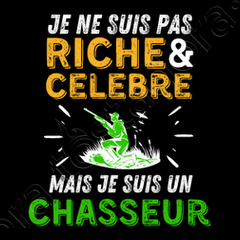 pas riche et c l bre mais je suis chasseur