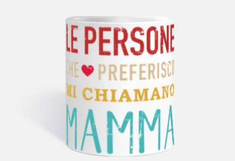 persone che preferisco mi chiamano mamm