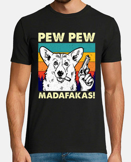 Pew Pew Madafakas Funny Hund Crazy Dog
