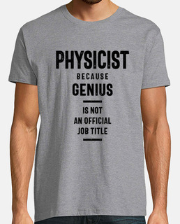 physicien parce que génie