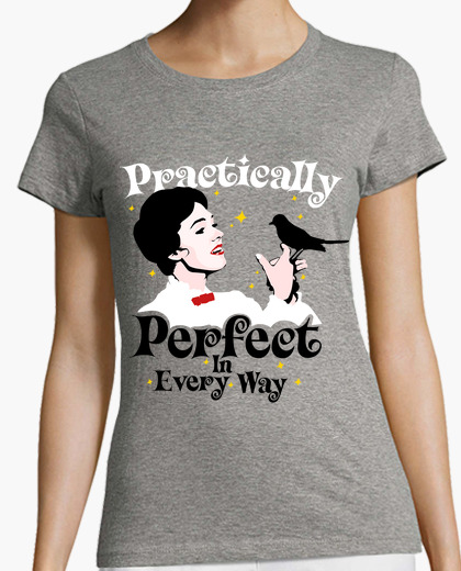 Practically perfect t-shirt