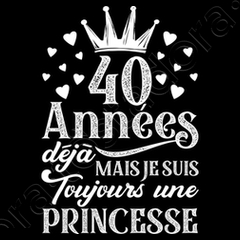 Princesse et 40 ans cadeau anniversaire humour' T-shirt Femme