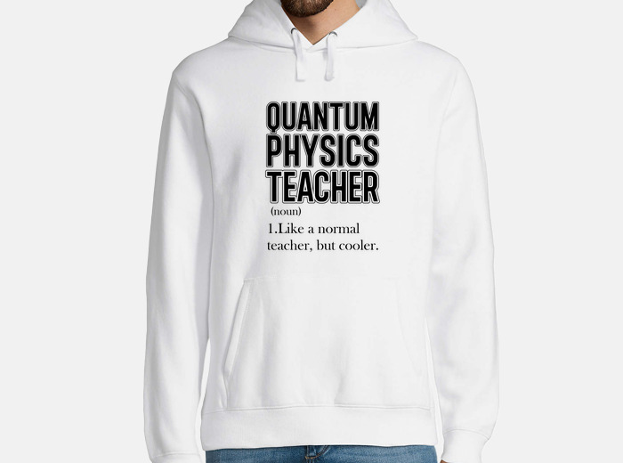 Sudadera profesor de f sica cu ntica laTostadora