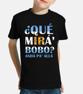 Que Miras Bobo Anda Pa Alla - Shirt