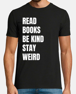 Read Books Be Kind Stay Weird Teacher