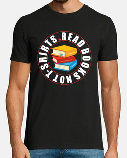 Read Books Not T shirts