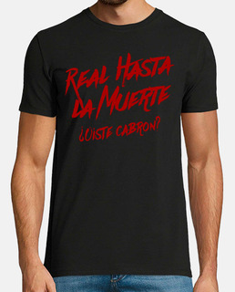Camisetas Real hasta la muerte - Envío | laTostadora