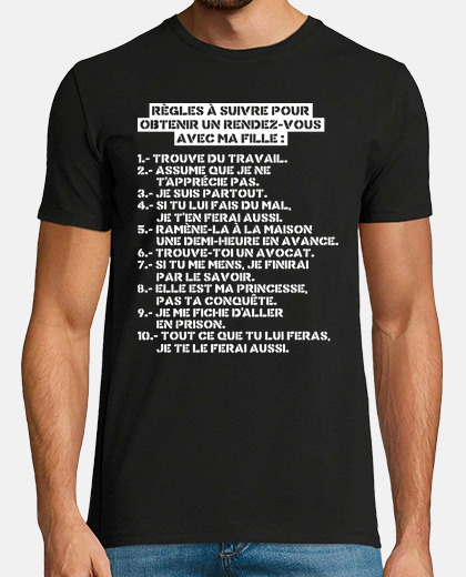 10 règles de rencontres ma fille t-shirt