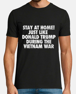 rester à la maison être comme trump pendant le vietnam fané